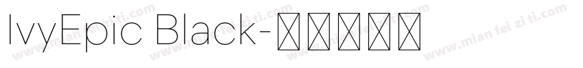 IvyEpic Black字体转换